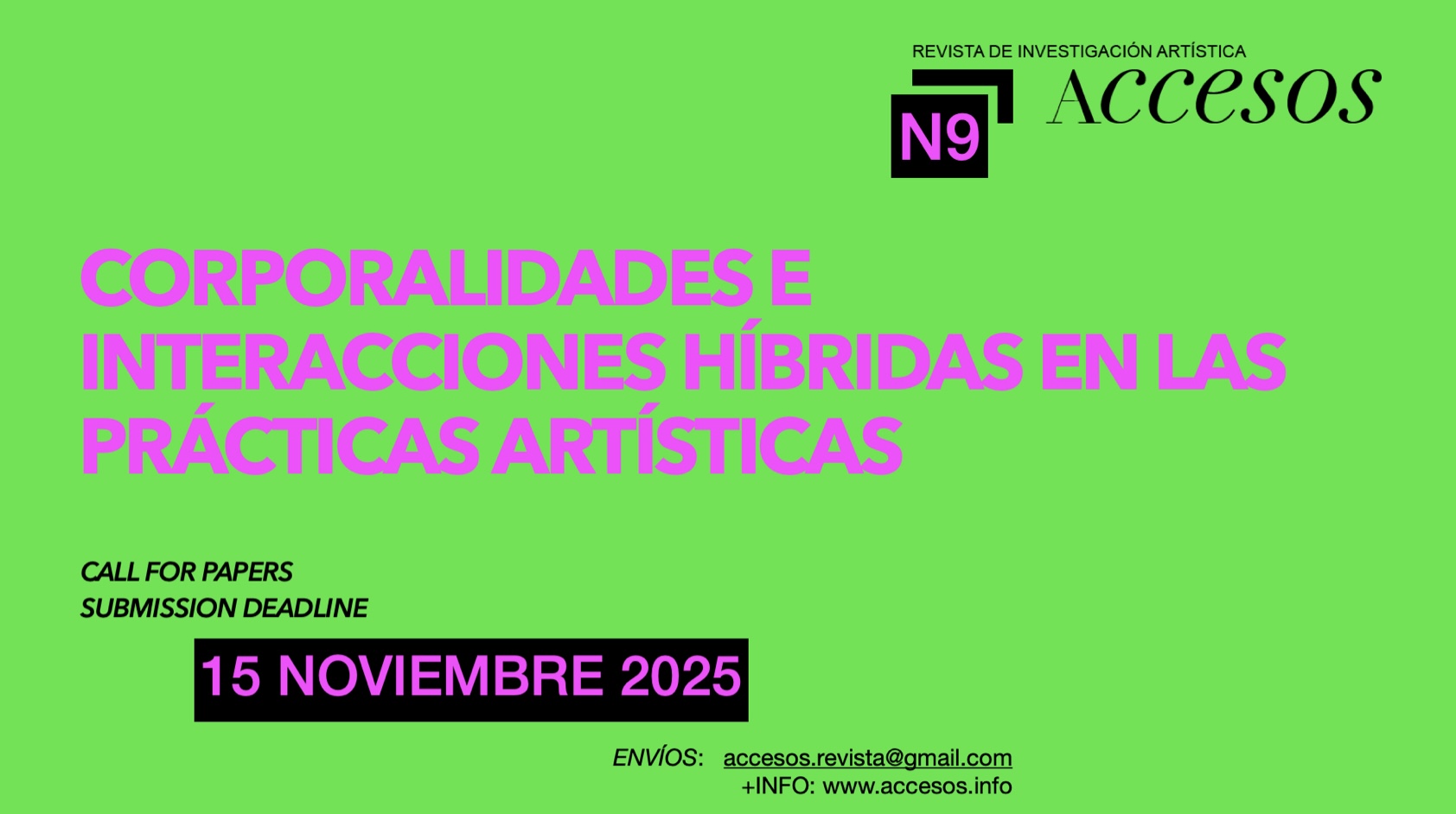 CORPORALIDADES E INTERACCIONES HÍBRIDAS EN LAS PRÁCTICAS ARTÍSTICAS: Call for papers Revista de investigación artística Accesos Nº9